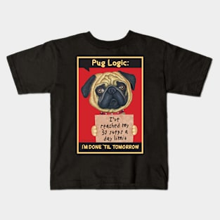 Pug dog holding funny sign Kids T-Shirt